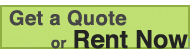 Get a Quote or Rent Now